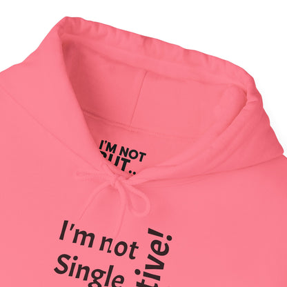 "I'm Not Single, But... Selective!" - Sweatshirt Unissexo Heavy Blend™ com Capuz