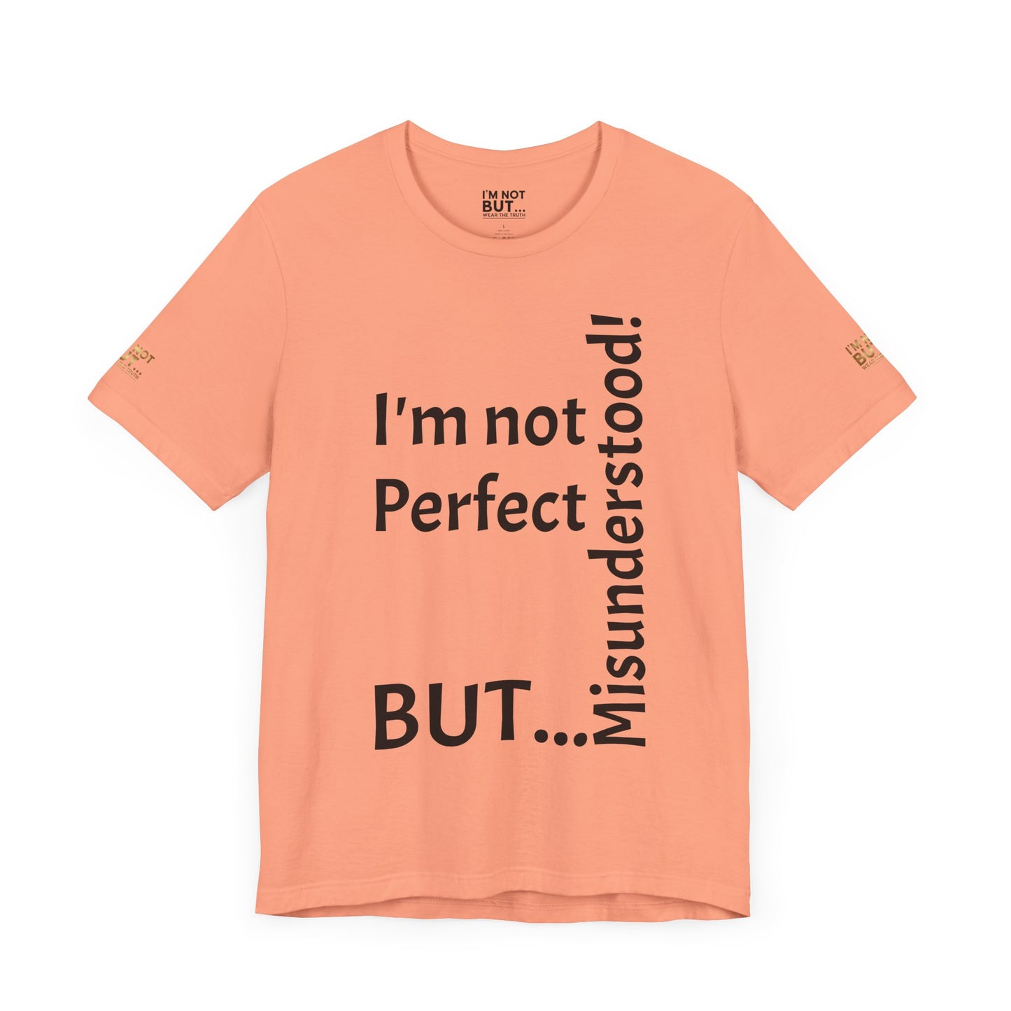 "I'm not perfect, but misunderstood!" - T-shirt Unissexo Clássico