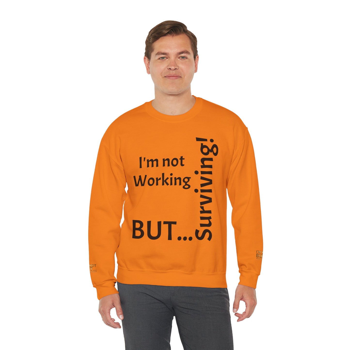 "I'm Not Working, But... Surviving!" - Sweatshirt Unissexo Heavy Blend™