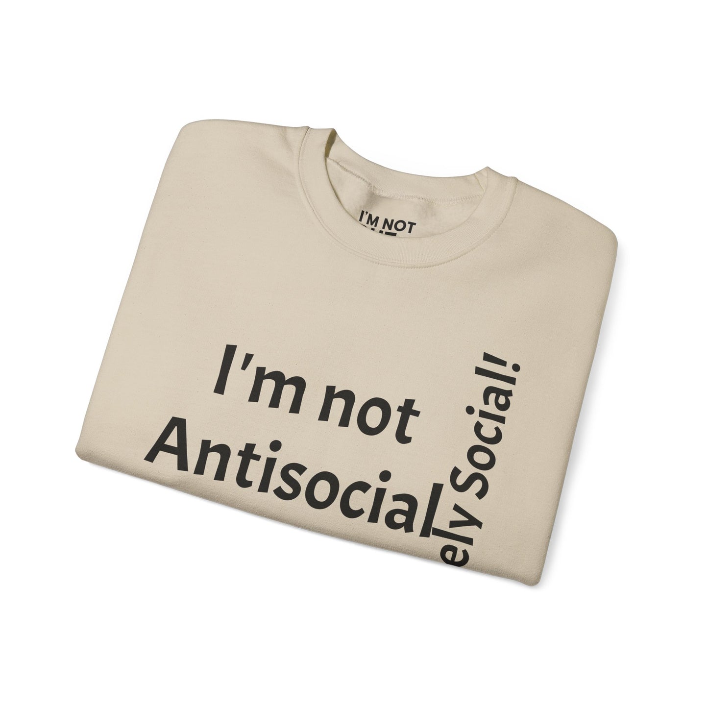 « Je ne suis pas antisocial, mais sélectivement social ! » - Sweat-shirt unisexe Heavy Blend™