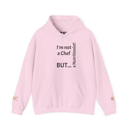 "I'm Not a Chef, But a Nutritionist!" - Sweatshirt Unissexo Heavy Blend™ com Capuz