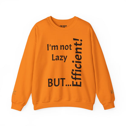 "I'm not lazy, but efficient!" - Sweatshirt Unissexo Heavy Blend™