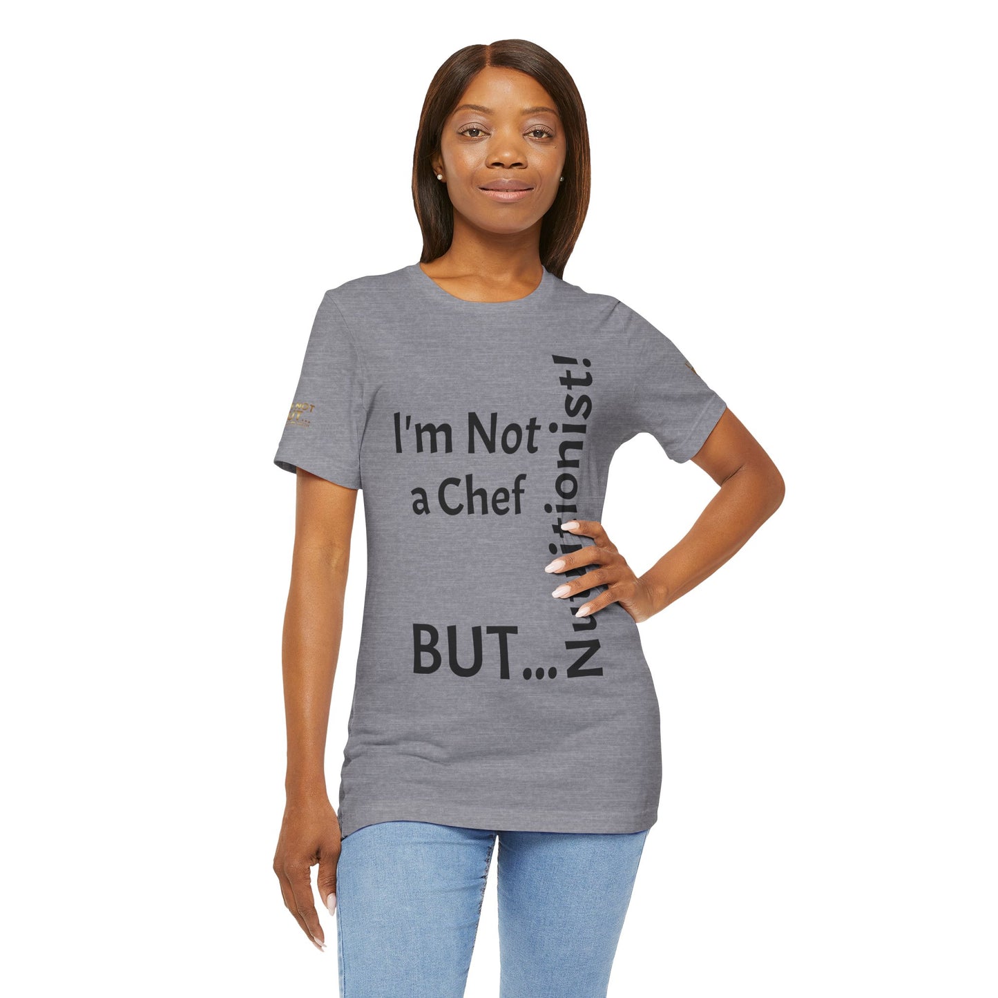 "I'm Not a Chef, But a Nutritionist!" - T-shirt Unissexo Clássico