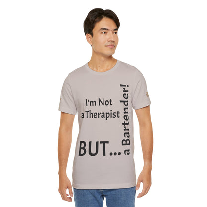 "I'm Not a Therapist, But a Bartender!" - T-shirt Unissexo Clássico