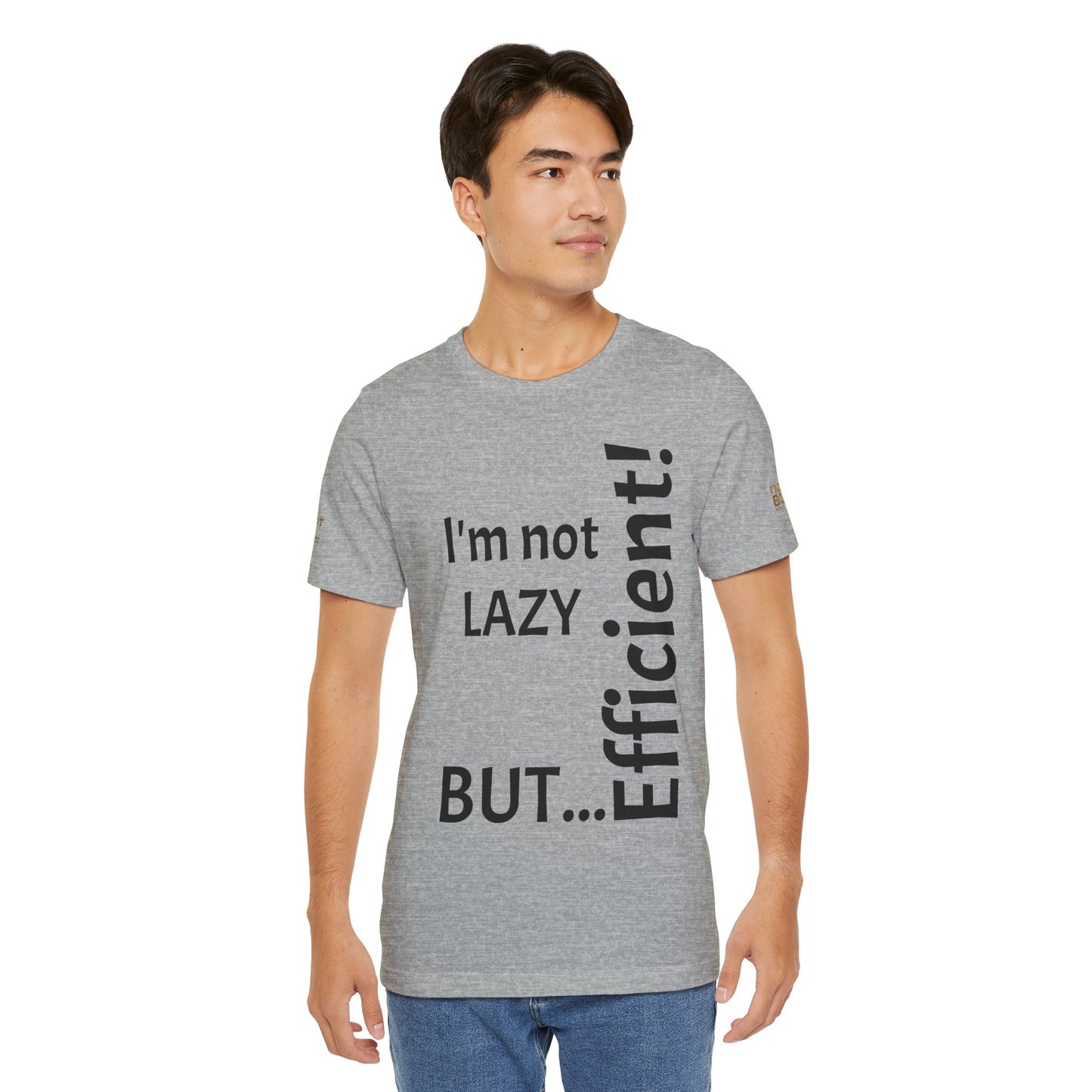 "I'm not lazy, but efficient!" - T-shirt Unissexo Clássico