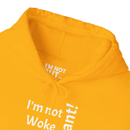 "I'm Not Woke, But  ... Tolerant!" - Sweatshirt Unissexo Heavy Blend™ com Capuz