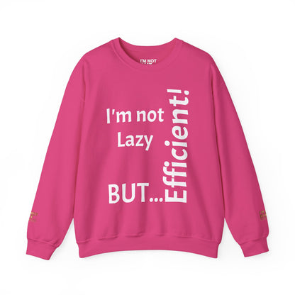 "I'm not lazy, but efficient!" - Sweatshirt Unissexo Heavy Blend™