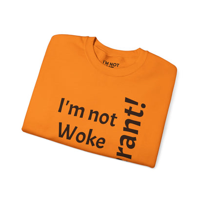 "I'm Not Woke, But Tolerant!" - Sweatshirt Unissexo Heavy Blend™