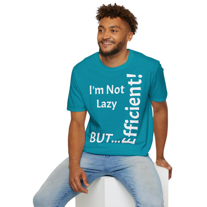 Coleção "I'm Not Lazy, But Efficient! - T-Shirt Unissexo de Algodão Suave