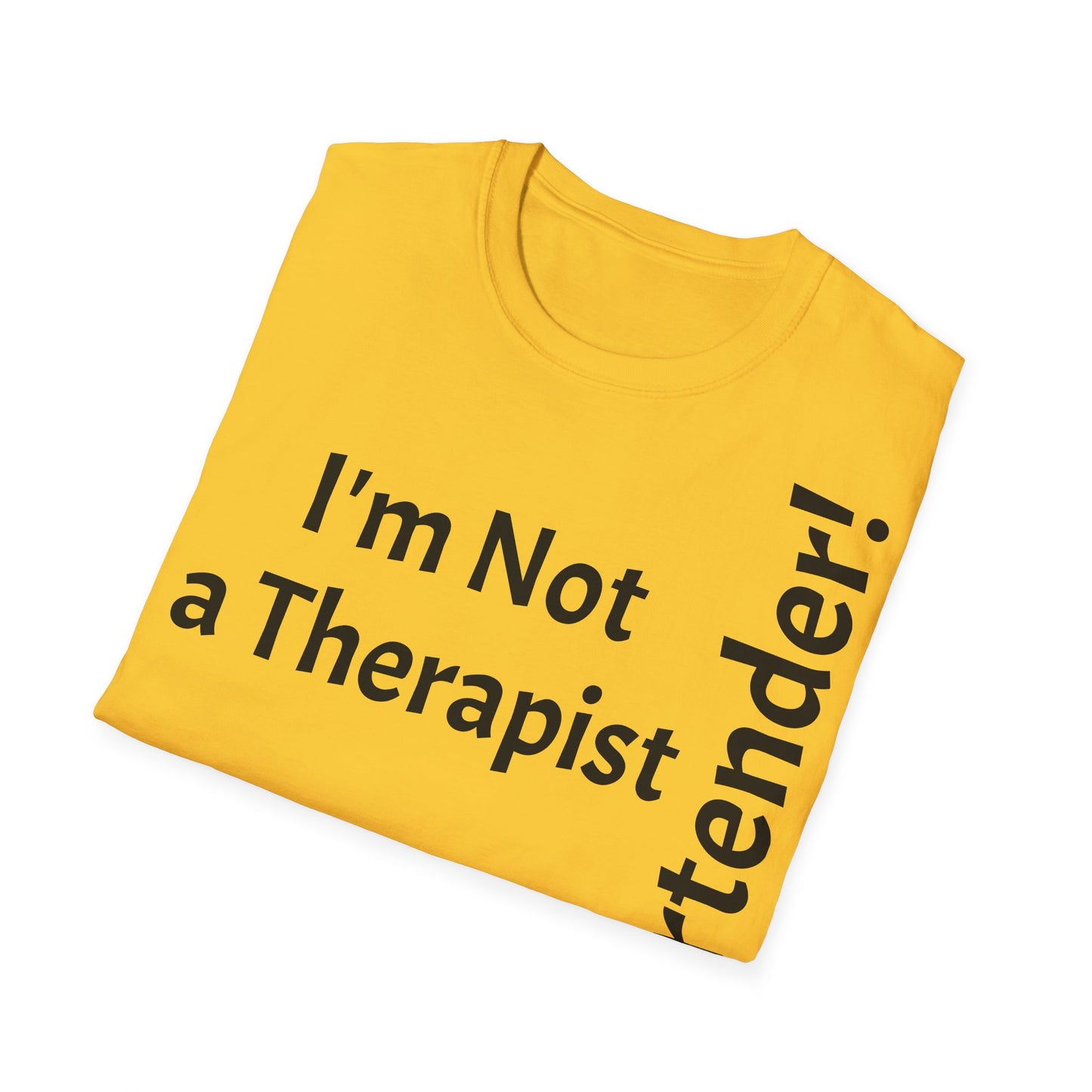 "I'm Not a Therapist, But a Bartender!" - T-Shirt Unissexo de Algodão Suave