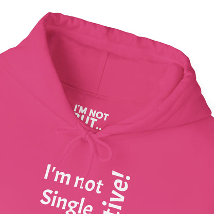 "I'm Not Single, But... Selective!" - Sweatshirt Unissexo Heavy Blend™ com Capuz