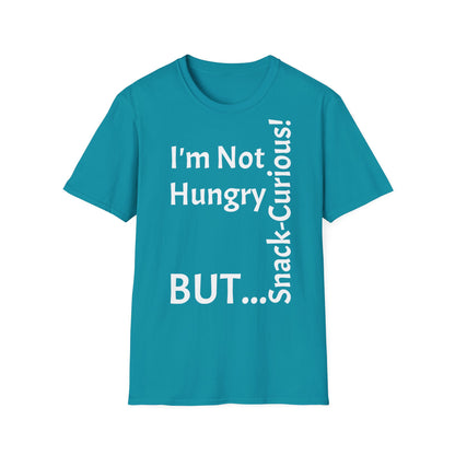 "I'm Not Hungry, But... Snack-Curious!" - T-Shirt Unissexo de Algodão Suave