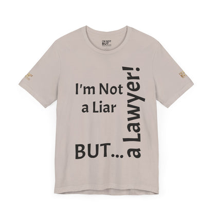 "I'm Not a Liar, But... a Lawyer!" - T-shirt Unissexo Clássico