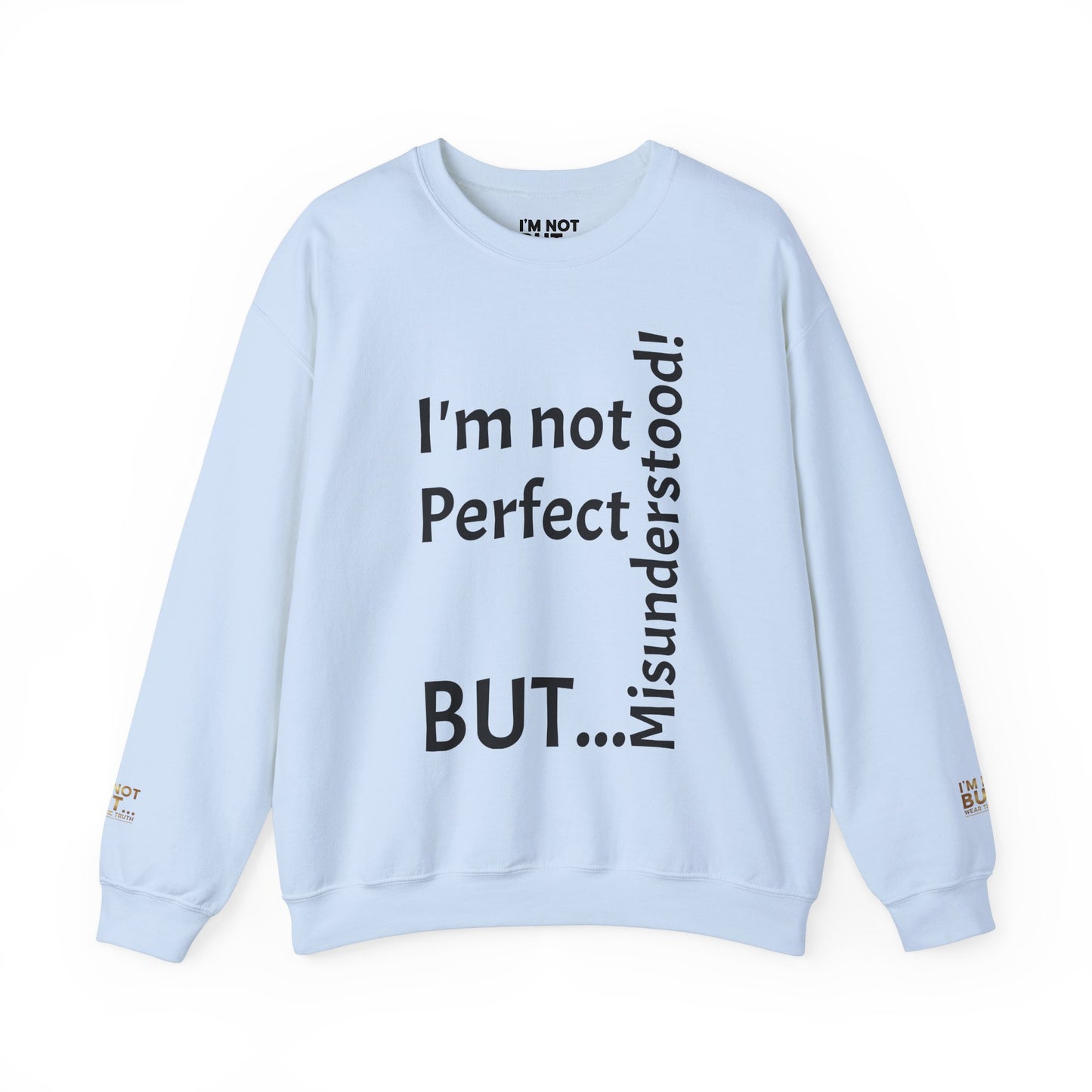 "I'm not perfect, but misunderstood!" - Sweatshirt Unissexo Heavy Blend™