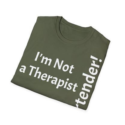 "I'm Not a Therapist, But a Bartender!" - T-Shirt Unissexo de Algodão Suave