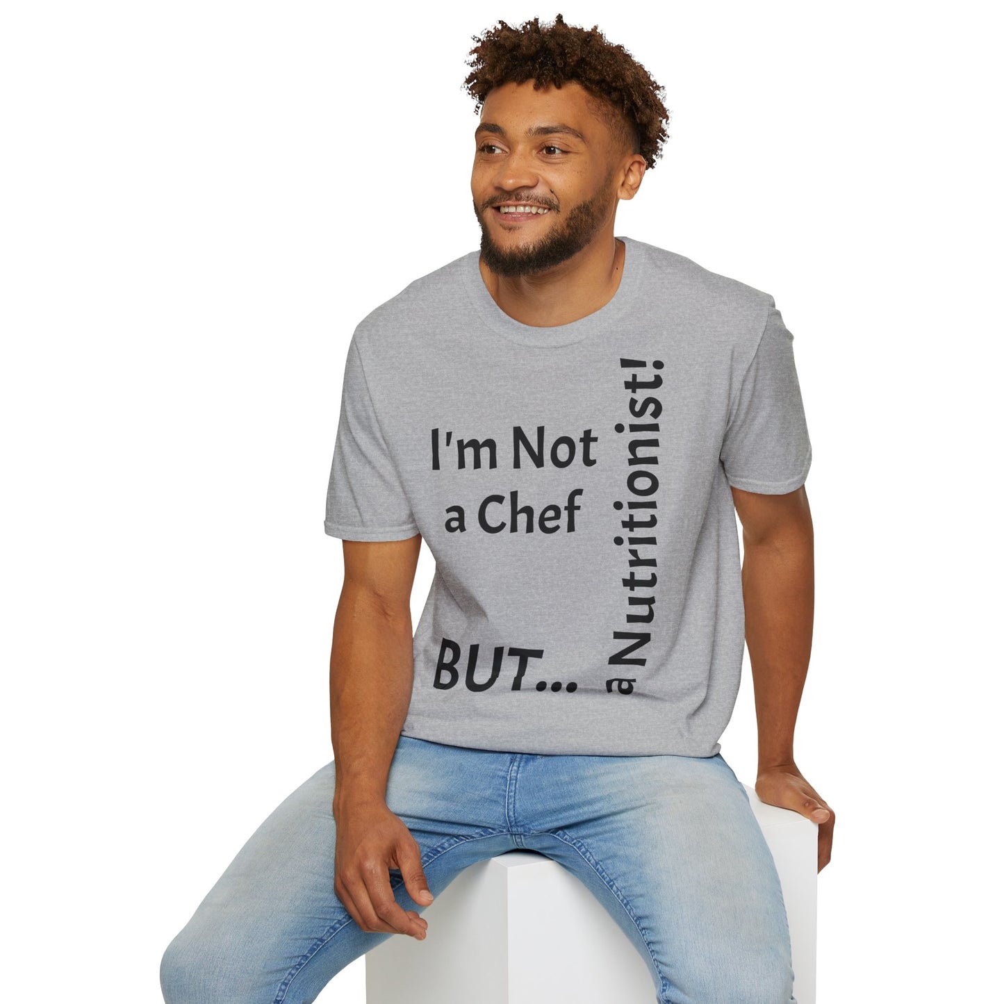 "I'm Not a Chef, But a Nutritionist!" - T-Shirt Unissexo de Algodão Suave