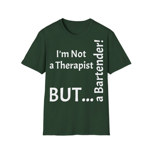 "I'm Not a Therapist, But a Bartender!" - T-Shirt Unissexo de Algodão Suave