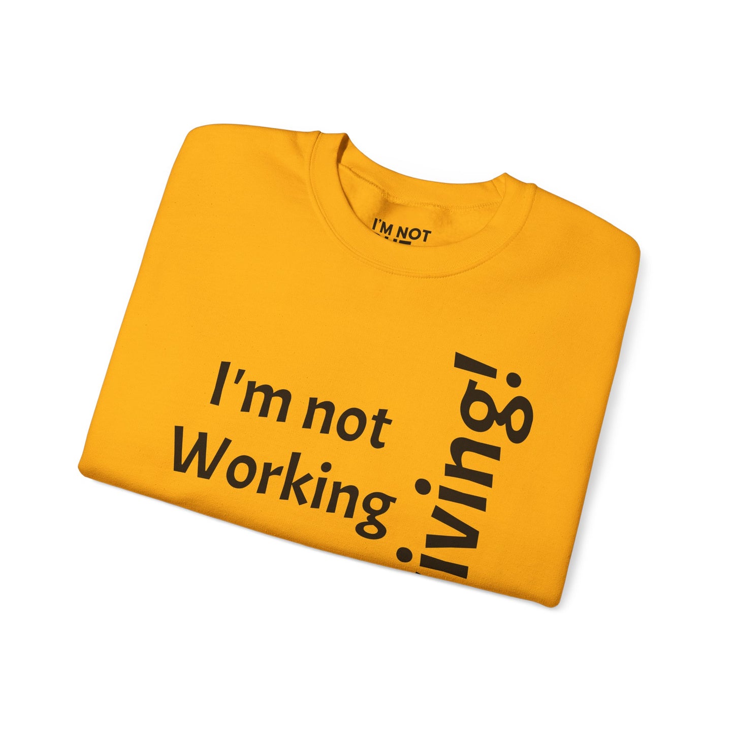 "I'm Not Working, But... Surviving!" - Sweatshirt Unissexo Heavy Blend™