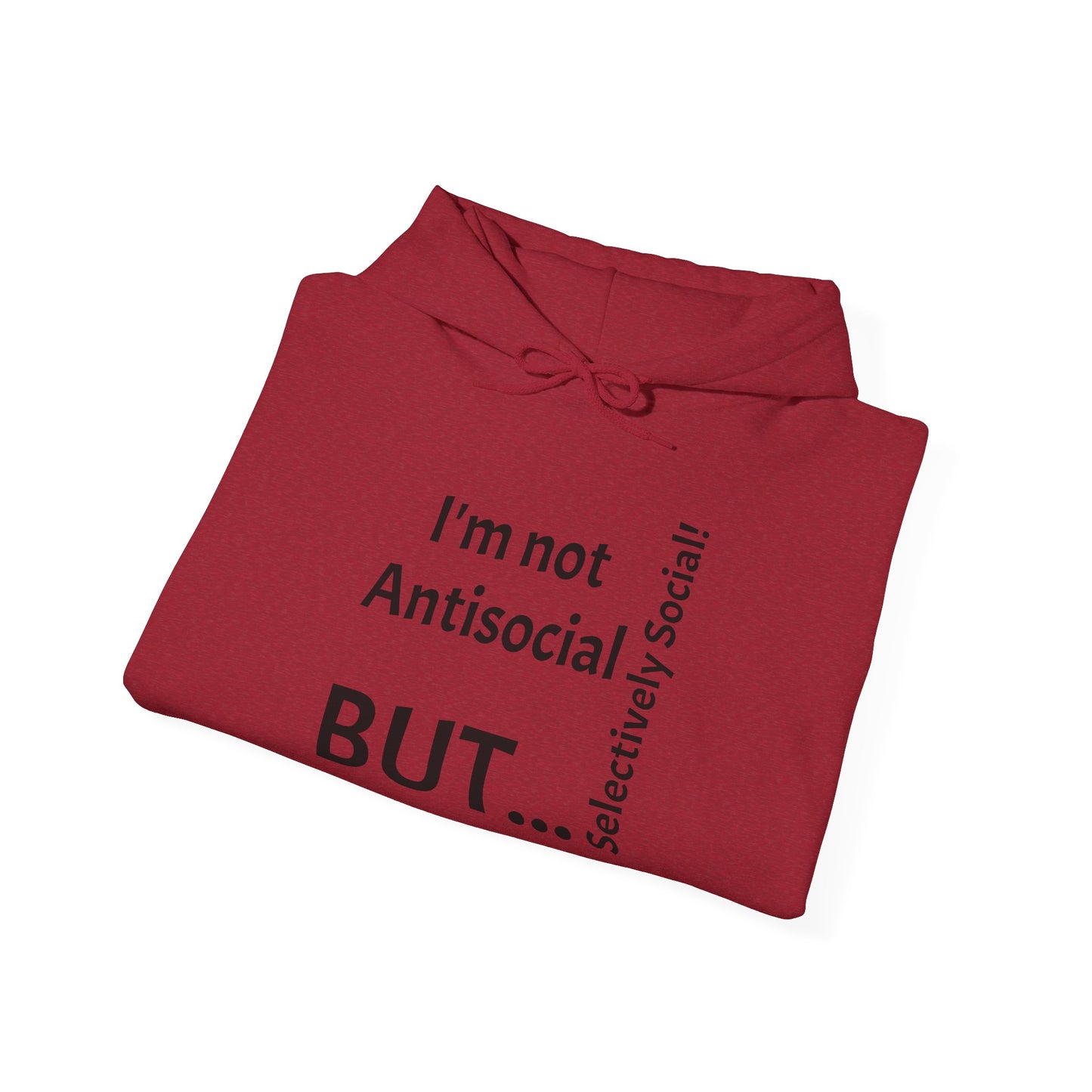 "I'm Not Antisocial, But... Selectively Social!" - Sweatshirt Unissexo Heavy Blend™ com Capuz