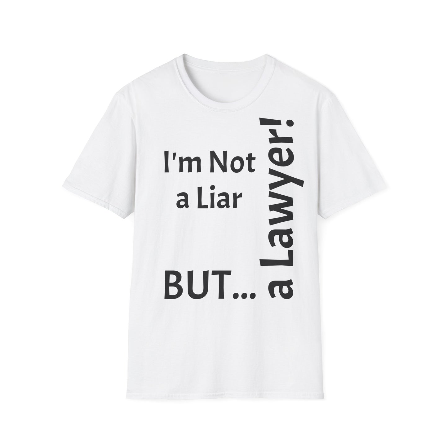 "I'm Not a Liar, But... a Lawyer!" - T-Shirt Unissexo de Algodão Suave