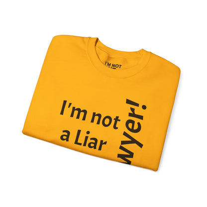 "I'm Not a Liar, But... a Lawyer!" - Sweatshirt Unissexo Heavy Blend™