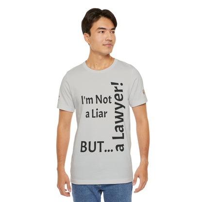 "I'm Not a Liar, But... a Lawyer!" - T-shirt Unissexo Clássico