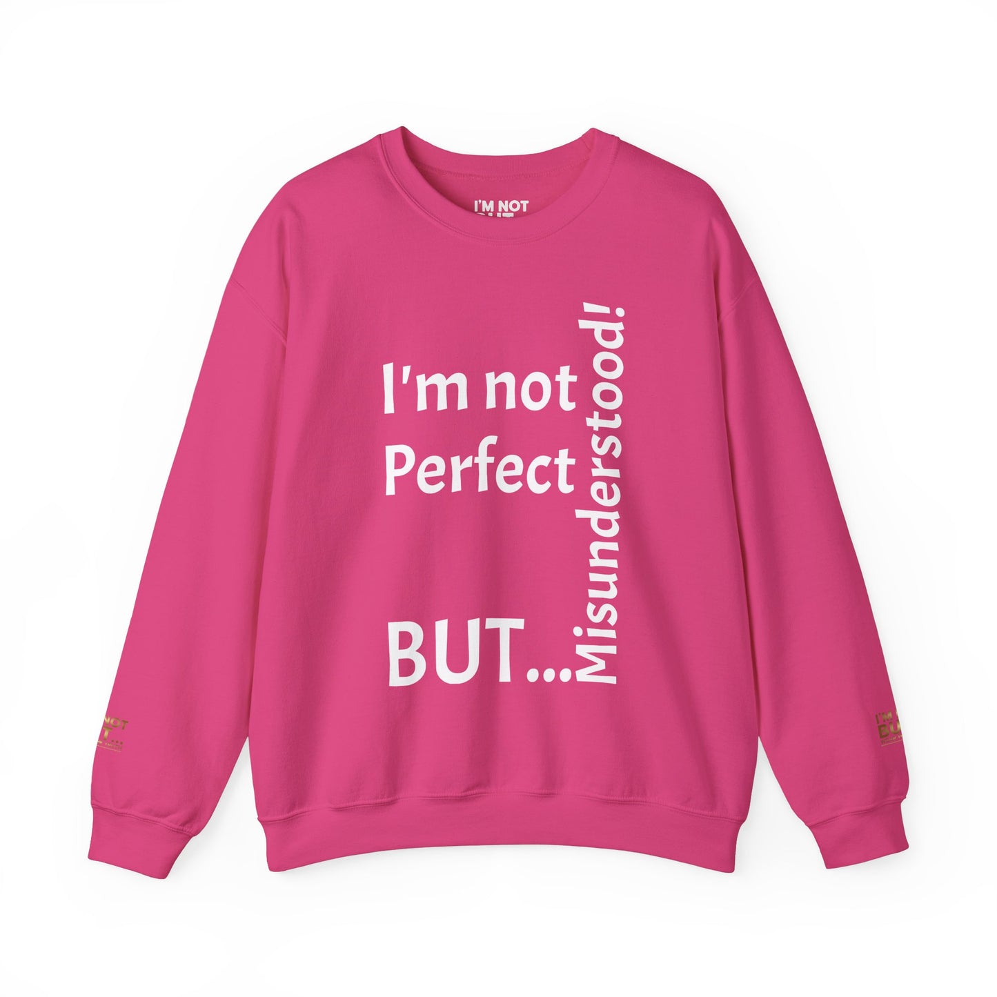 "I'm not perfect, but misunderstood!" - Sweatshirt Unissexo Heavy Blend™