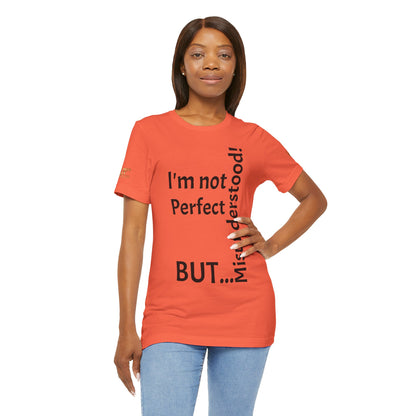 "I'm not perfect, but misunderstood!" - T-shirt Unissexo Clássico