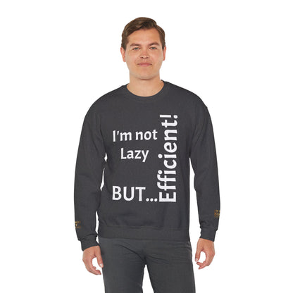 "I'm not lazy, but efficient!" - Sweatshirt Unissexo Heavy Blend™