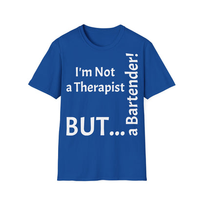 "I'm Not a Therapist, But a Bartender!" - T-Shirt Unissexo de Algodão Suave