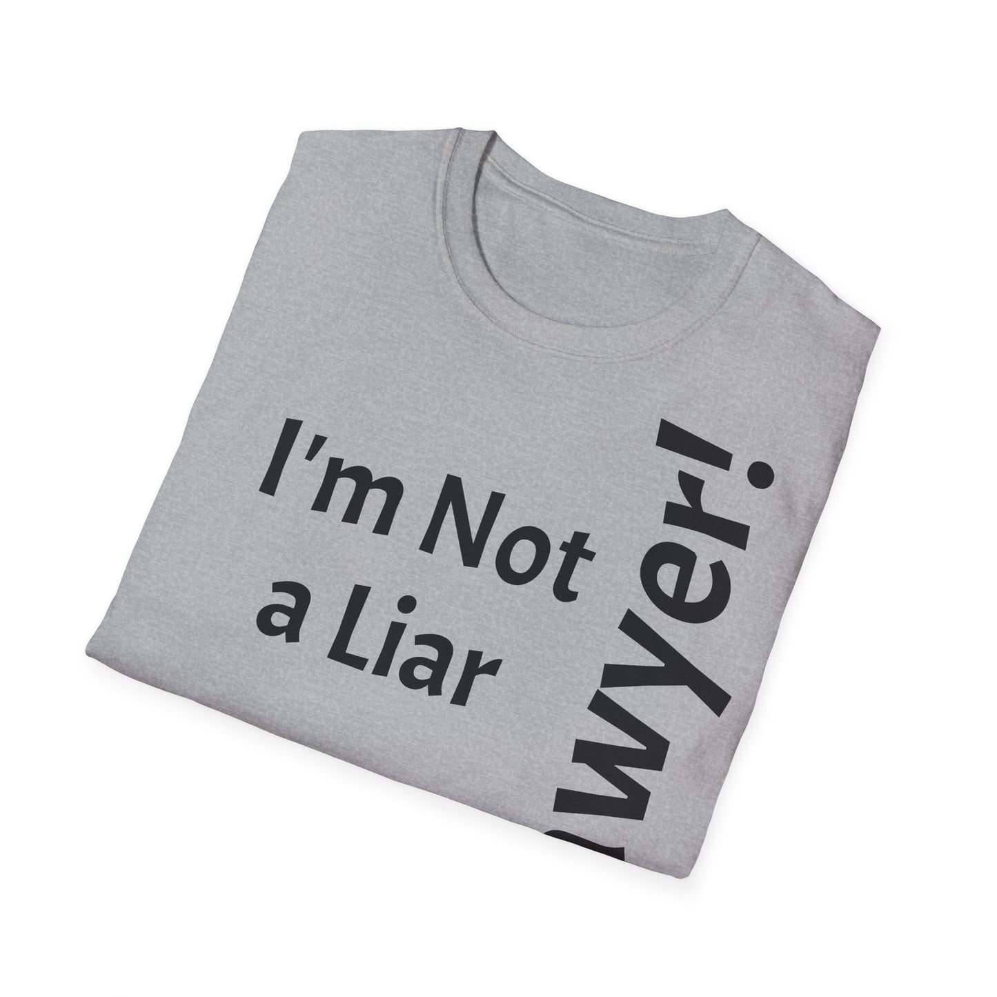 "I'm Not a Liar, But... a Lawyer!" - T-Shirt Unissexo de Algodão Suave