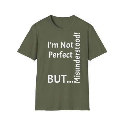 I'm Not Perfect, But Misunderstood! - T-Shirt Unissexo de Algodão Suave