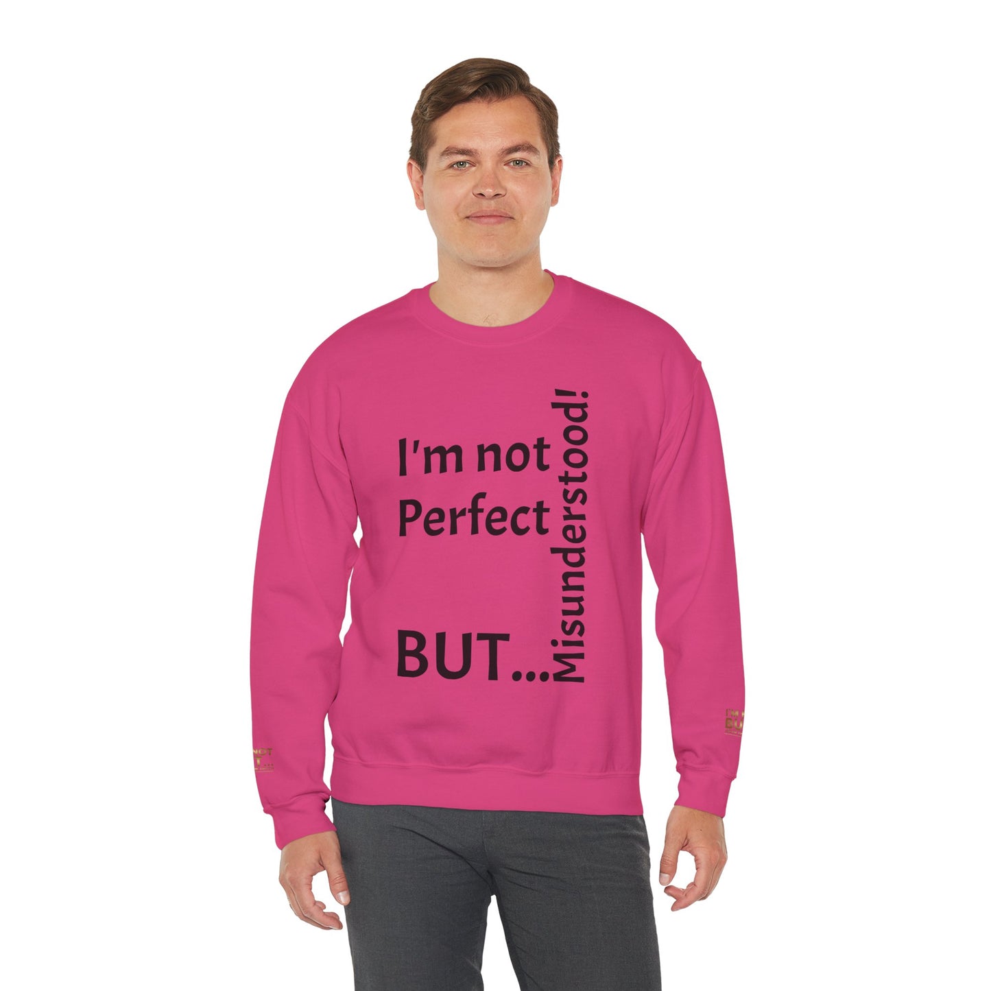 "I'm not perfect, but misunderstood!" - Sweatshirt Unissexo Heavy Blend™