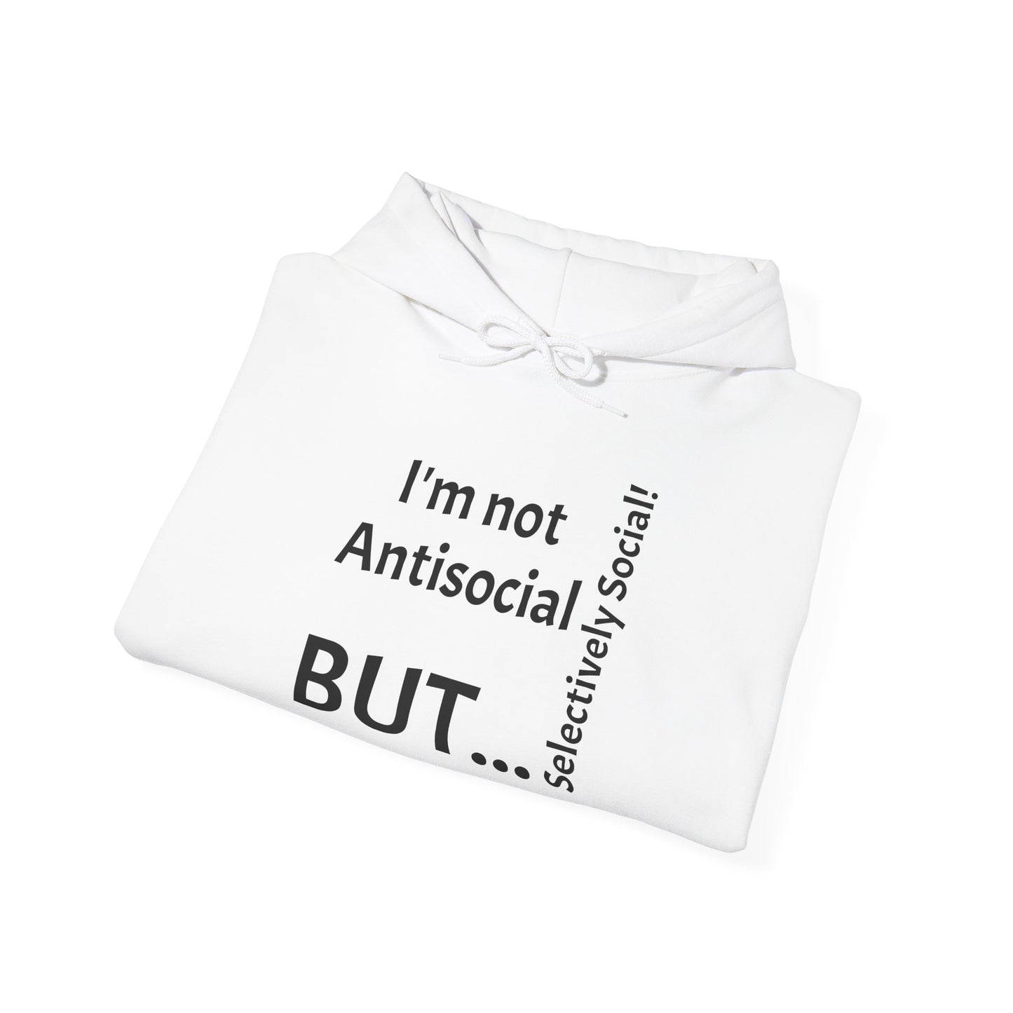 "I'm Not Antisocial, But... Selectively Social!" - Sweatshirt Unissexo Heavy Blend™ com Capuz