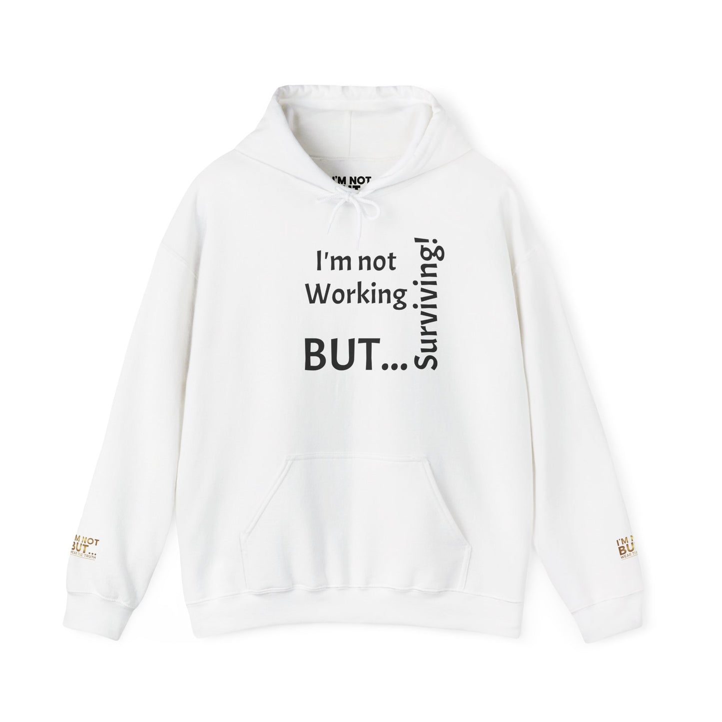 "I'm Not Working, But... Surviving!" - Sweatshirt Unissexo Heavy Blend™ com Capuz