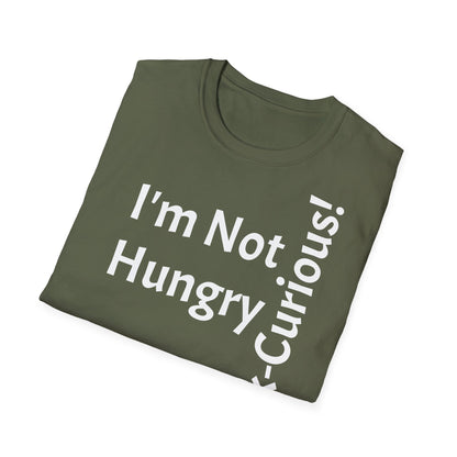 "I'm Not Hungry, But... Snack-Curious!" - T-Shirt Unissexo de Algodão Suave