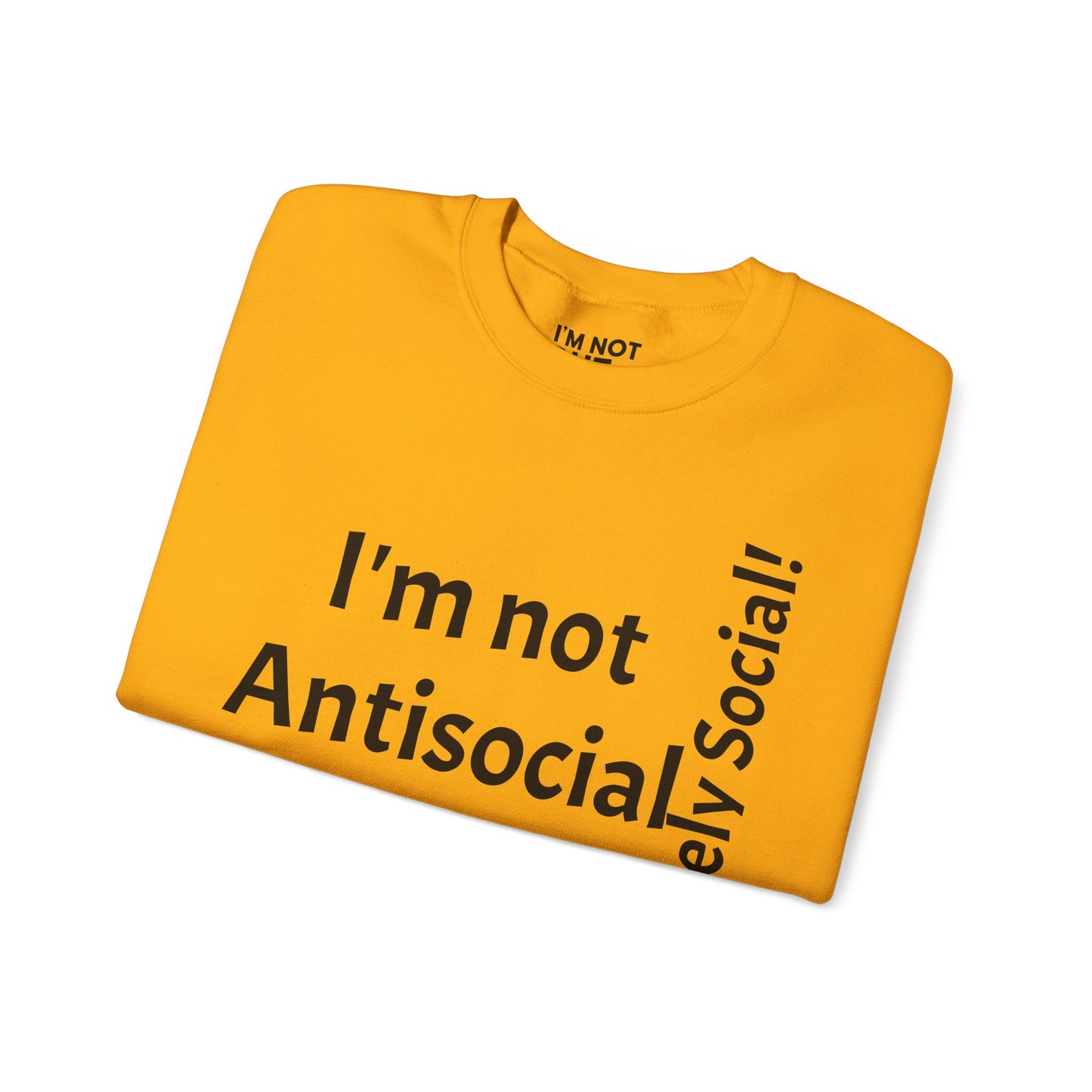 « Je ne suis pas antisocial, mais sélectivement social ! » - Sweat-shirt unisexe Heavy Blend™