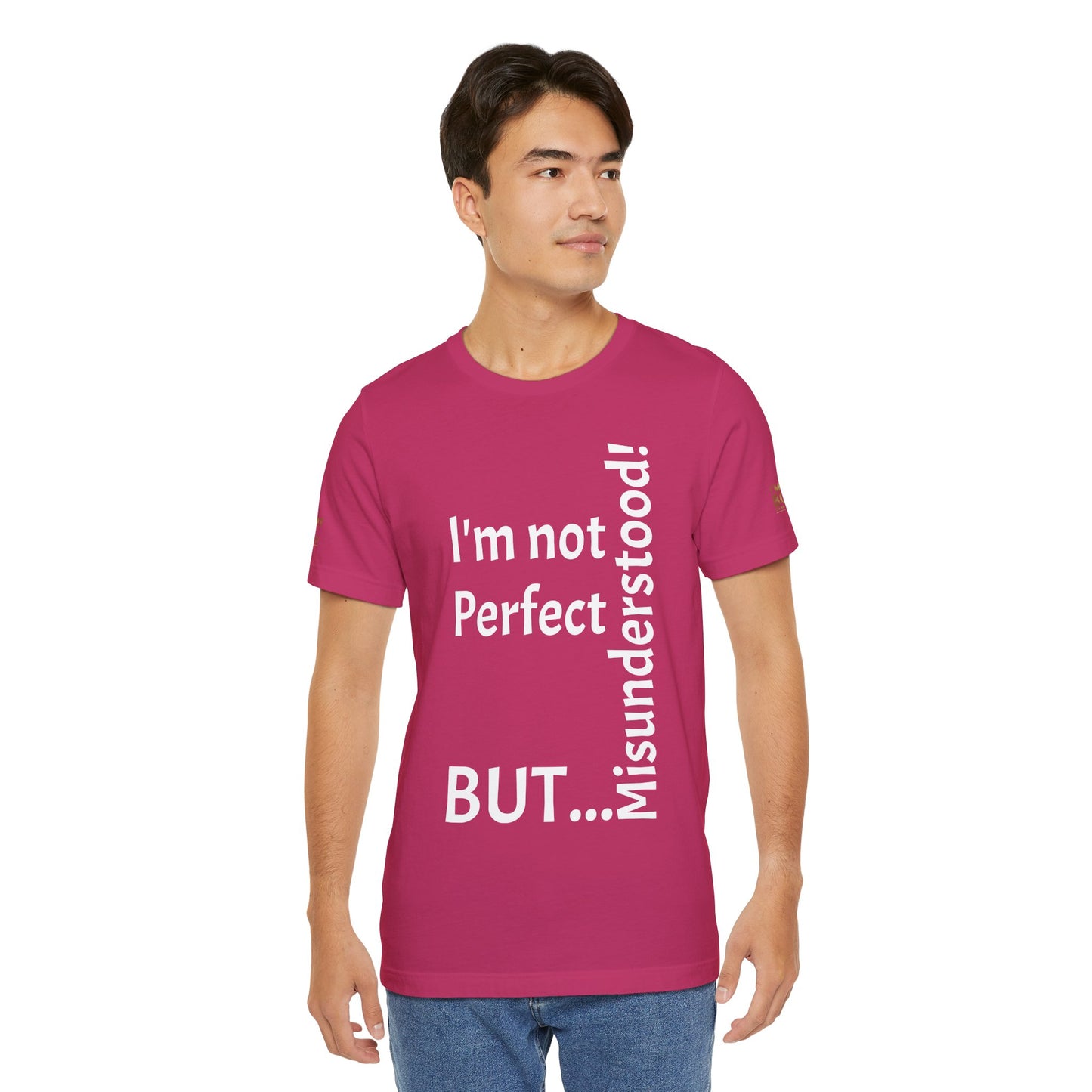 "I'm not perfect, but misunderstood!" - T-shirt Unissexo Clássico