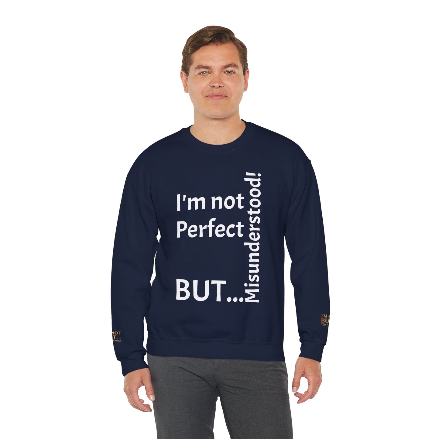 "I'm not perfect, but misunderstood!" - Sweatshirt Unissexo Heavy Blend™