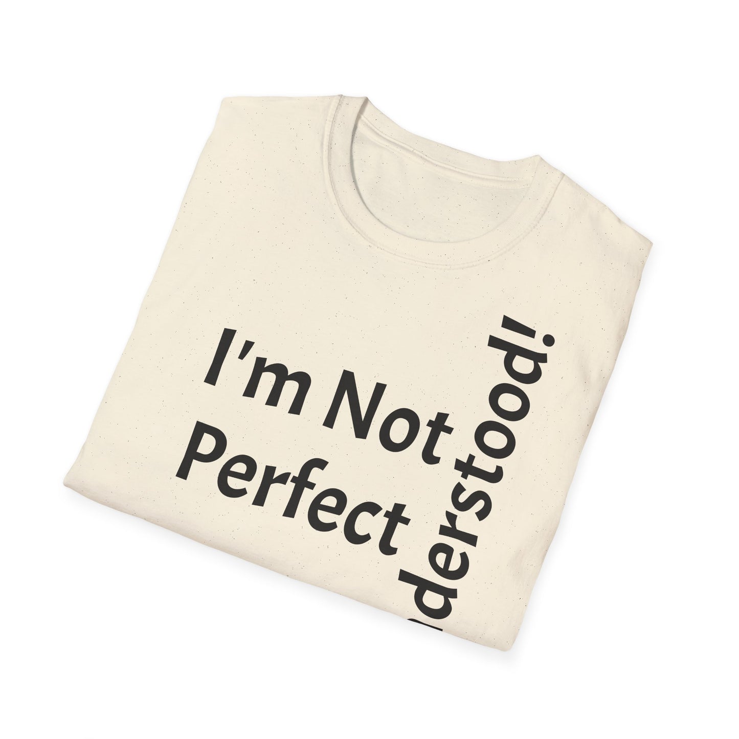 I'm Not Perfect, But Misunderstood! - T-Shirt Unissexo de Algodão Suave