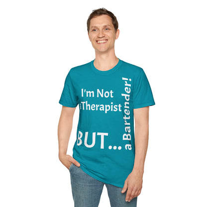 "I'm Not a Therapist, But a Bartender!" - T-Shirt Unissexo de Algodão Suave