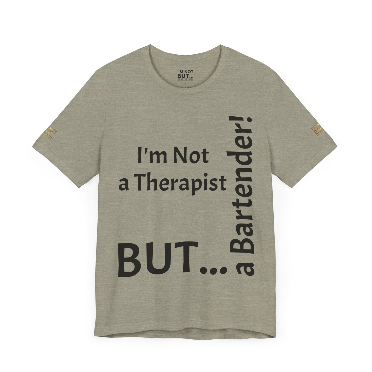 "I'm Not a Therapist, But a Bartender!" - T-shirt Unissexo Clássico