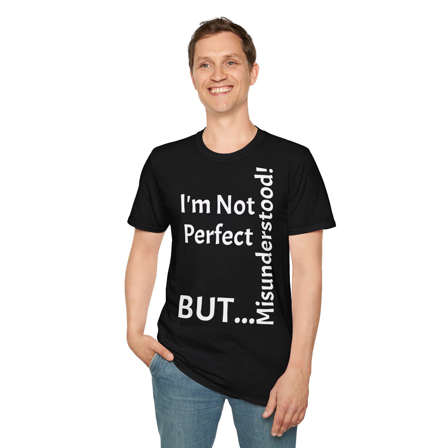 I'm Not Perfect, But Misunderstood! - T-Shirt Unissexo de Algodão Suave