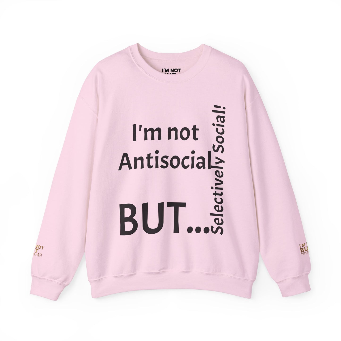 « Je ne suis pas antisocial, mais sélectivement social ! » - Sweat-shirt unisexe Heavy Blend™