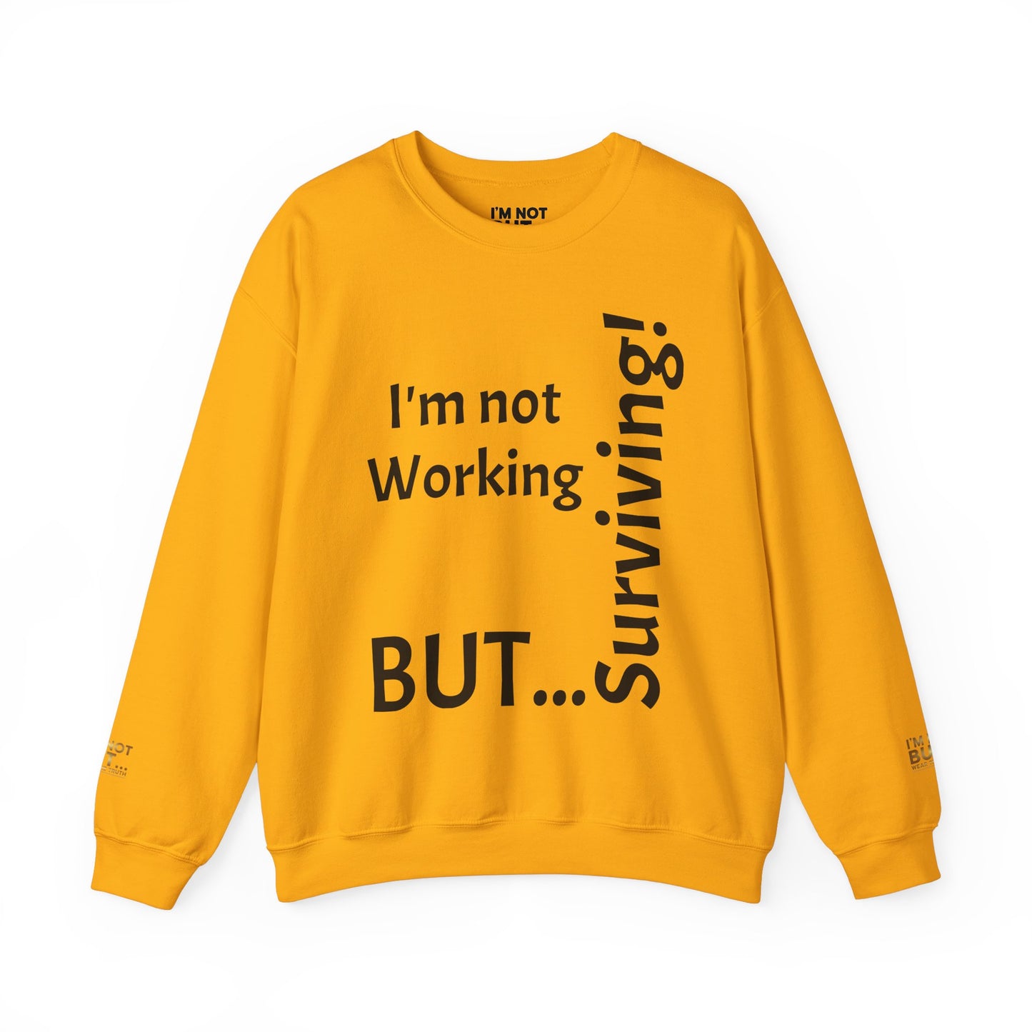 "I'm Not Working, But... Surviving!" - Sweatshirt Unissexo Heavy Blend™