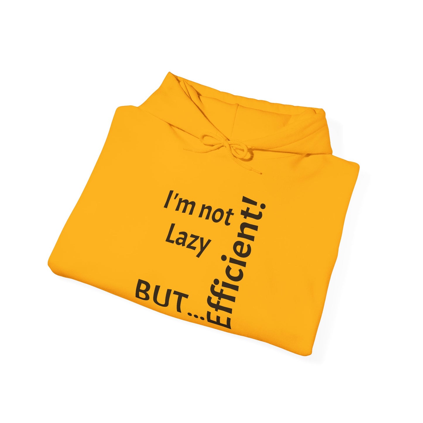 "I'm not Lazy, But... Efficient!" - Sweatshirt Unissexo Heavy Blend™ com Capuz