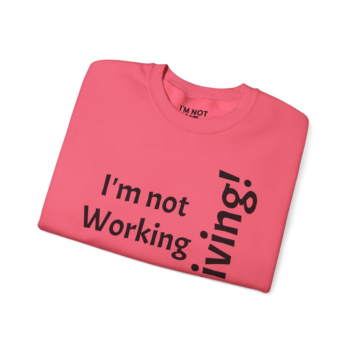 "I'm Not Working, But... Surviving!" - Sweatshirt Unissexo Heavy Blend™