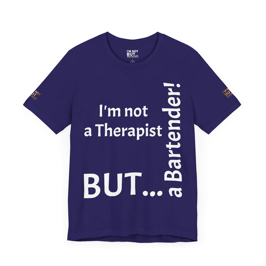 "I'm Not a Therapist, But a Bartender!" - T-shirt Unissexo Clássico