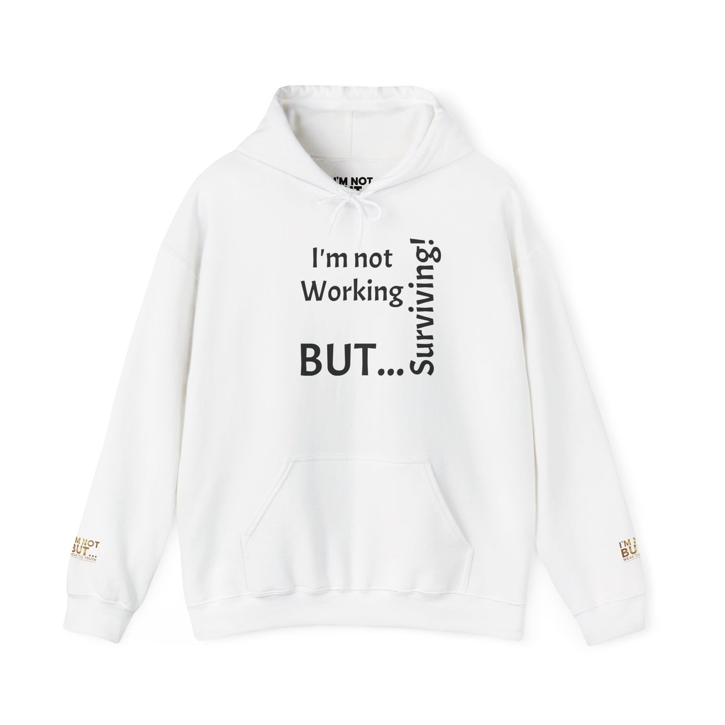 "I'm Not Working, But... Surviving!" - Sweatshirt Unissexo Heavy Blend™ com Capuz