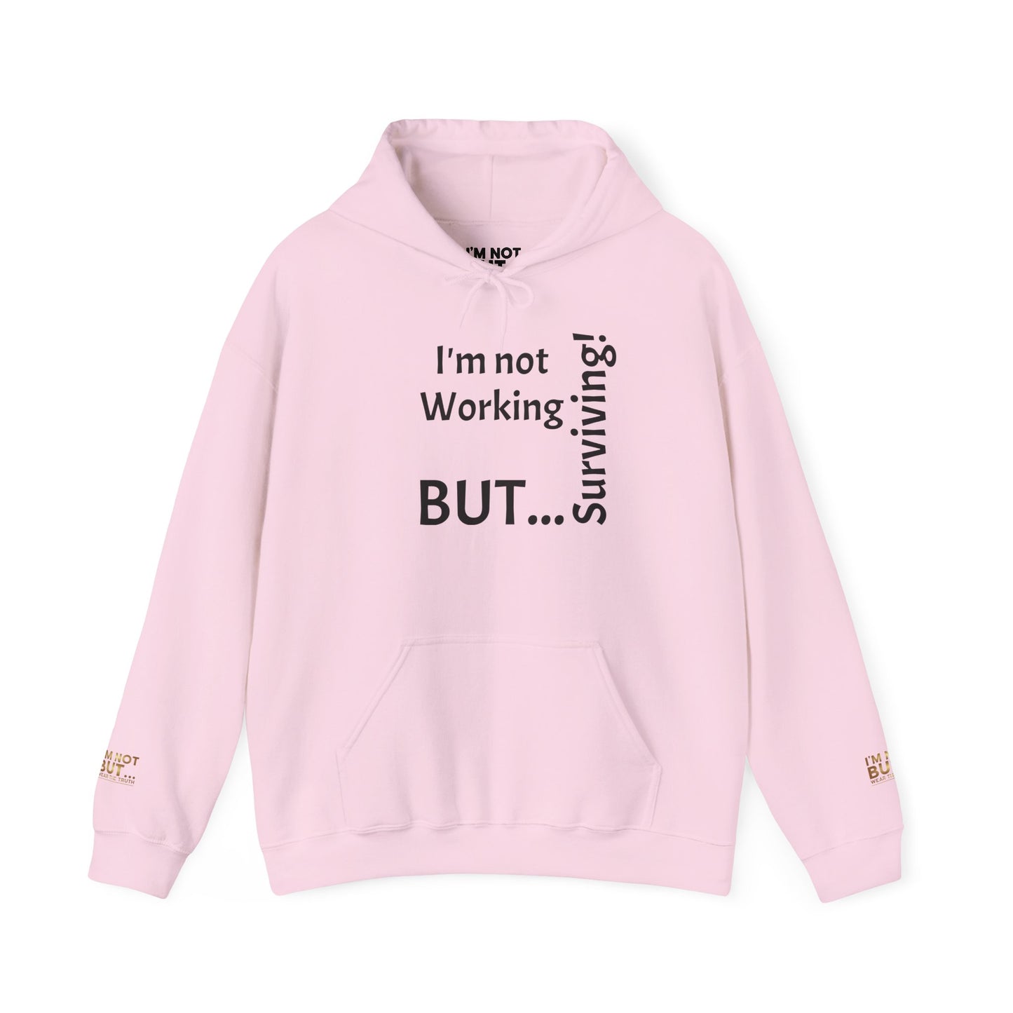 "I'm Not Working, But... Surviving!" - Sweatshirt Unissexo Heavy Blend™ com Capuz